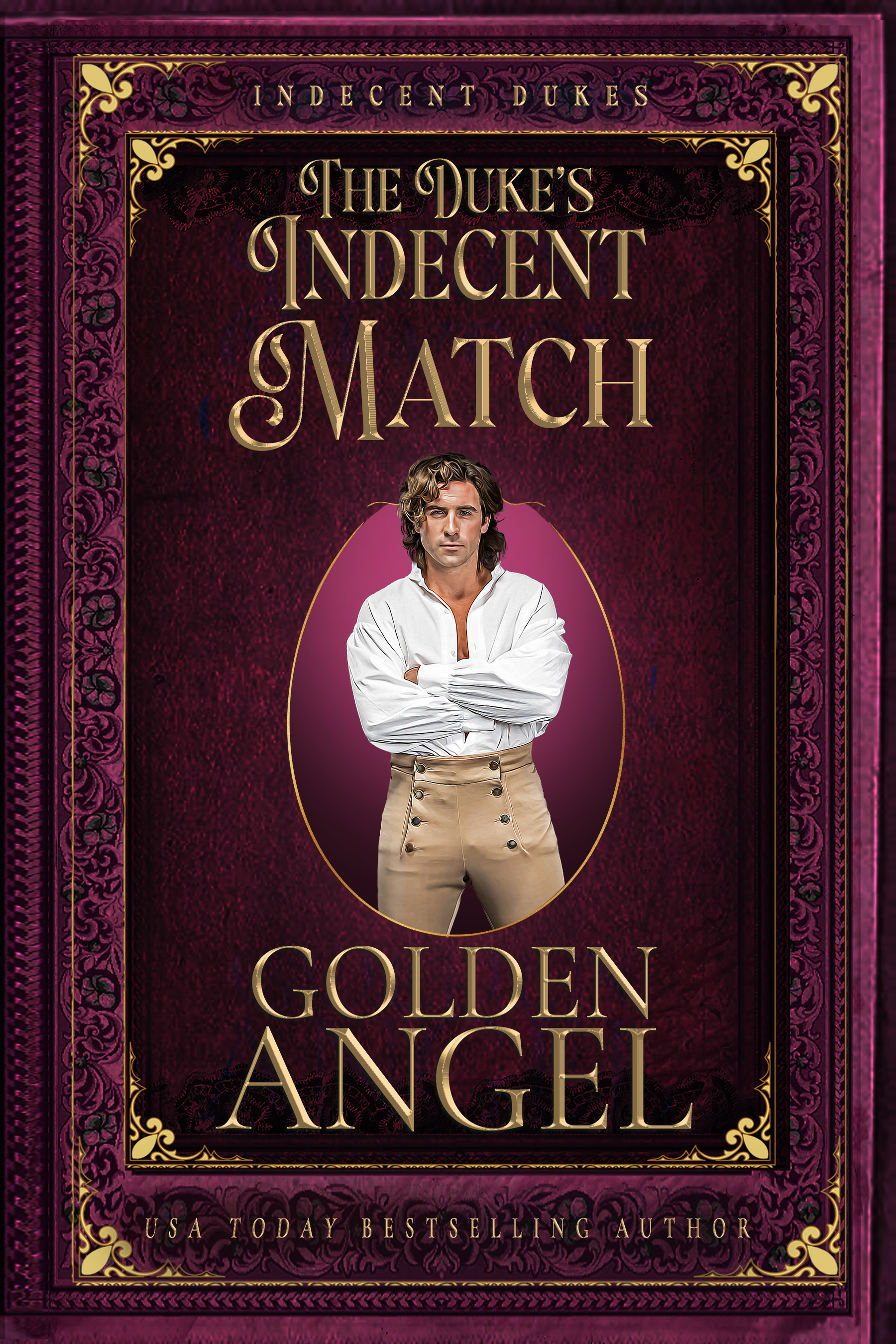 The Duke's Indecent Match (Indecent Dukes Book 2)