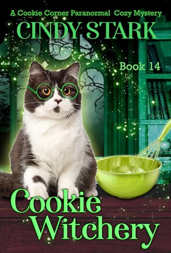 Cookie Witchery: A Paranormal Cozy Mystery (Cookie Corner Paranormal Cozy Mysteries Book 14)