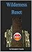 Wilderness Reset