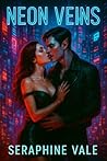 Neon Veins: A Cyb...