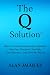The Q Solution by Alan Jacques