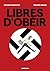Libres d'obéir (French Edition)