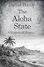 The Aloha State by Daniel Hardy