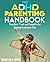 The ADHD Parenting Handbook...