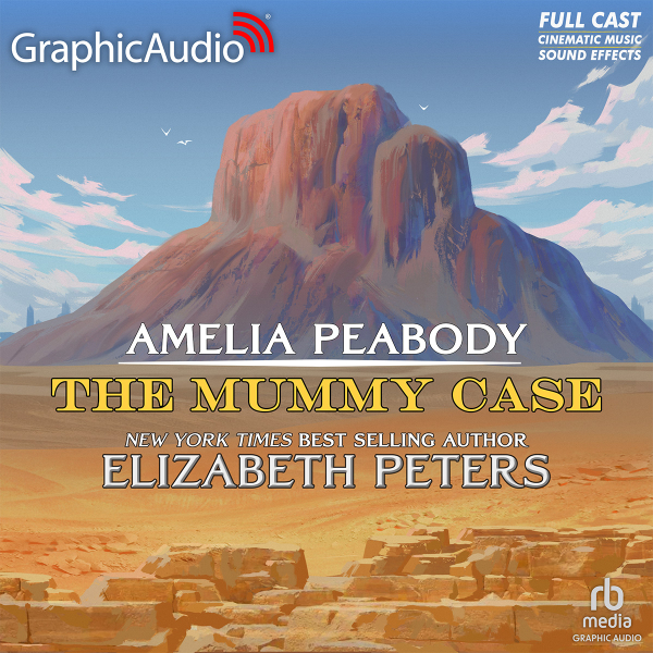 The Mummy Case [Dramatized Adaptation] (The Amelia Peabody Mysteries #3)