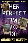 Her Perfect Time To Die (Investigator Kat Cromwell Mystery Book 4)