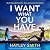 I Want What You Have