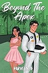 Beyond The Apex by Parveen B.