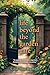 Life Beyond the Garden Gate...
