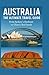 Australia: The Ultimate Tra...