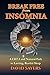 Break Free From Insomnia: A...