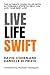 Live Life SWIFT: The Ultima...