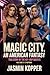 MAGIC CITY: AN AMERICAN FAN...