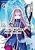 Re:ゼロから始める異世界生活 第四章 聖域と強欲の魔女 6 [Re:Zero kara Hajimeru Isekai Seikatsu - Daiyonshou - Seiiki to Gouyoku no Majou 6]