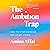 The Ambition Trap: How to S...