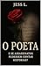 O Poeta: E se assassinatos ...