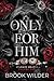 Only for Him (Starkov Bratva Book 1)