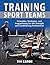 Training Sport Teams by Tim Caron
