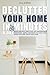 Declutter Your Home In 10 M...