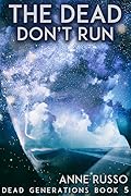 The Dead Don't Run