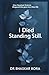 I Died Standing Still: How ...