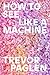 How to See Like a Machine by Trevor Paglen