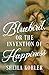 Bluebird, or the Invention of Happiness by Sheila Kohler