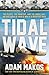 Tidal Wave: The Pilots, the Princess, and the Enemy Ace - A Saga of Courage and Survival in WWII
