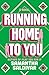 Running Home to You: A Novel