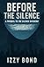 Before The Silence by Izzy Bond