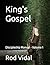 King's Gospel: Discipleship...