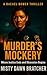 Murder's Mockery : Where Ju...
