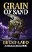 Grain of Sand by Brent Ladd
