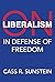 On Liberalism: In Defense of Freedom