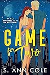 Game for Two by S. Ann Cole Game for Two by S. Ann Cole