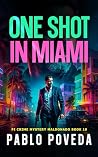 One Shot in Miami...