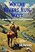 Where Rivers Run West: An e...