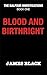 Blood And Birthright: A gri...