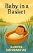 Baby in a Basket: Little La...