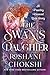 The Swan's Daughter: A Possibly Doomed Love Story