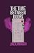The Time Between Doors by Line Langager