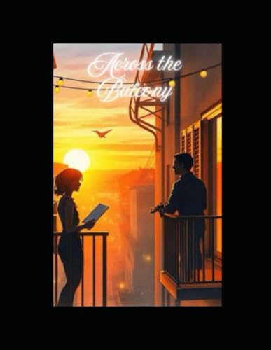 Across The Balcony: A COVID Romance (Paperback)