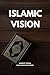 ISLAMIC VISION - Learn Islam With Current Information by Sameer Terdal