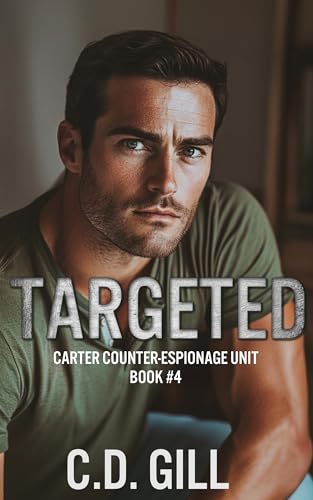 Targeted: Best Friends-to-More, Slow-Burn, Clean Romantic Suspense (Carter Counter-Espionage Unit Book 4)
