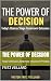 THE POWER OF DECISION: Toda...