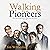 Walking with the Pioneers: ...
