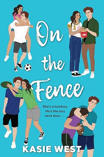 On the Fence: A Sweet Coming of Age Young Adult Romance About Falling for Your Boy Next Door Best Friend