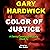 Color of Justice: A Novel o...