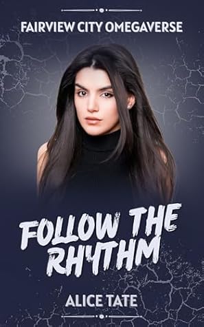 Follow the Rhythm (Fairview City Omegaverse, #2)