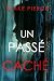 Un passé caché (French Edition)